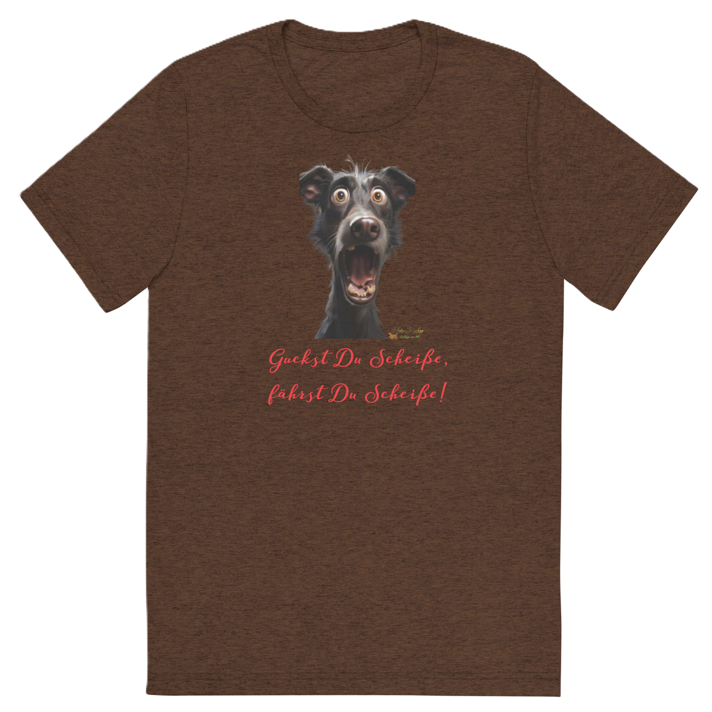 Das Guckst Du scheiße-T-Shirt