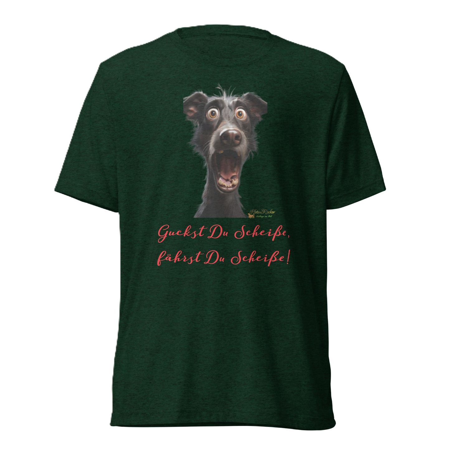 Das Guckst Du scheiße-T-Shirt
