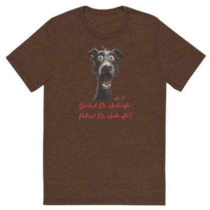 Das Guckst Du scheiße-T-Shirt