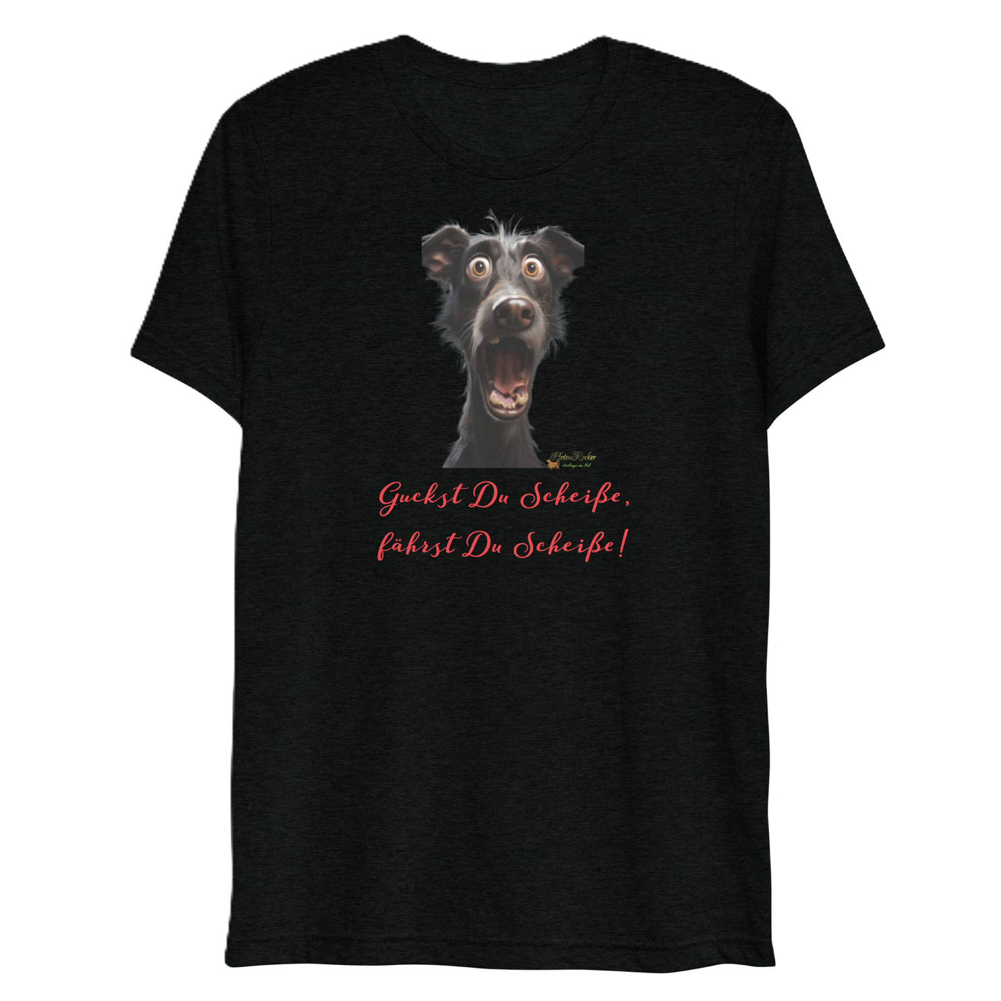 Das Guckst Du scheiße-T-Shirt