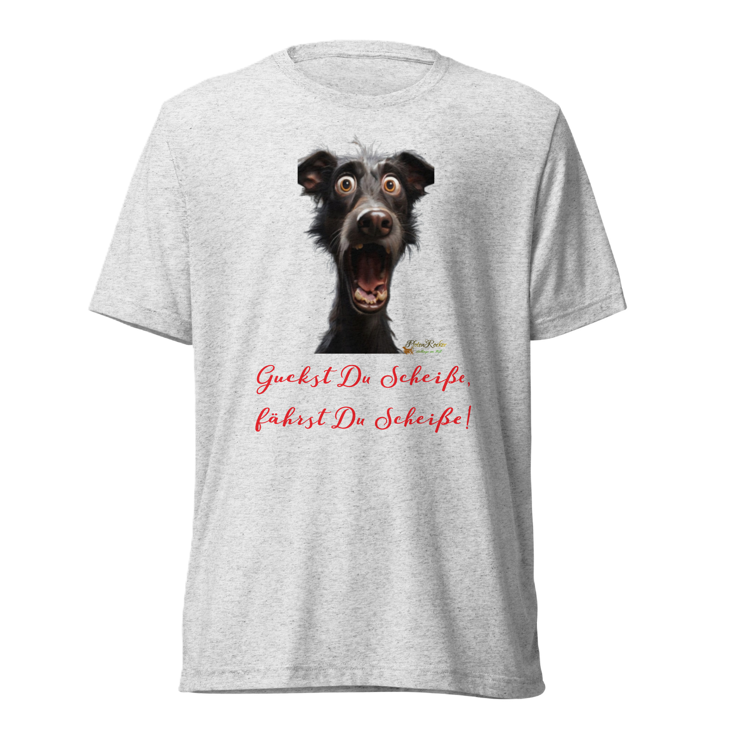 Das Guckst Du scheiße-T-Shirt